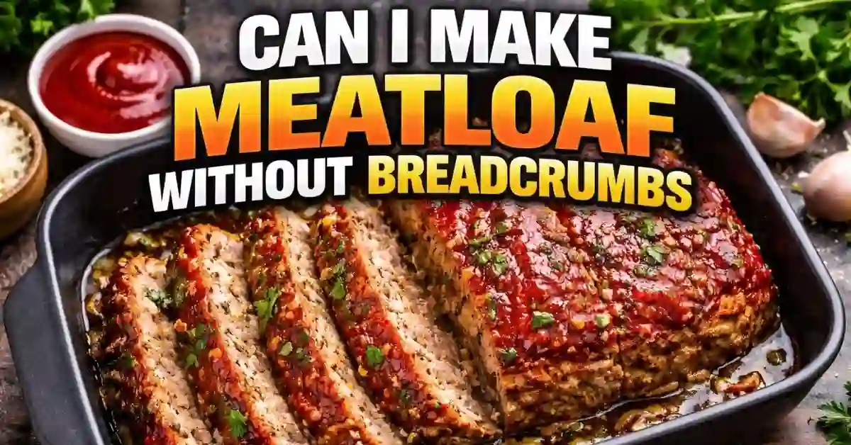 Can I Make Meatloaf Without Breadcrumbs