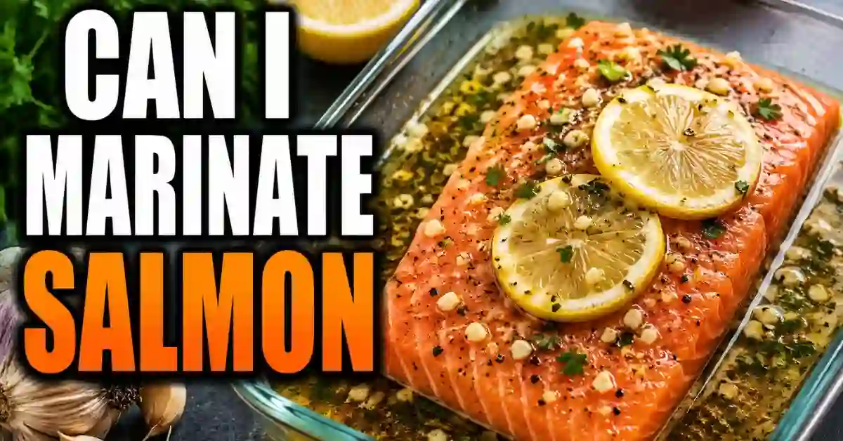 Can I Marinate Salmon