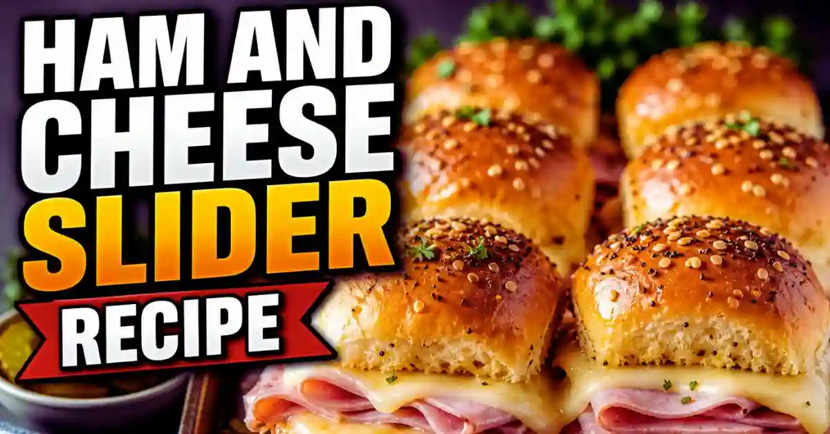 Ham And Cheese Slider Recipe