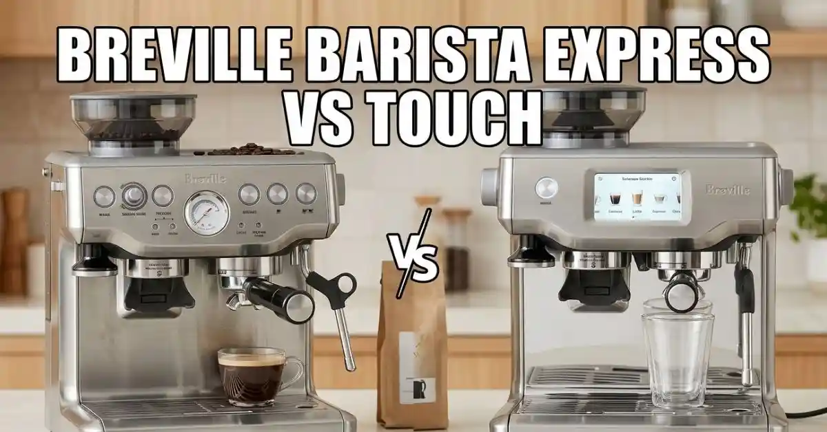 Breville Barista Express Vs Touch