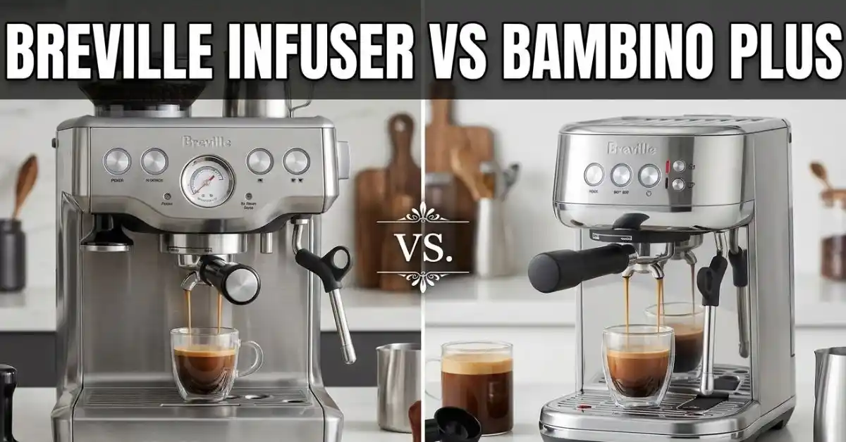 Breville Infuser Vs Bambino Plus