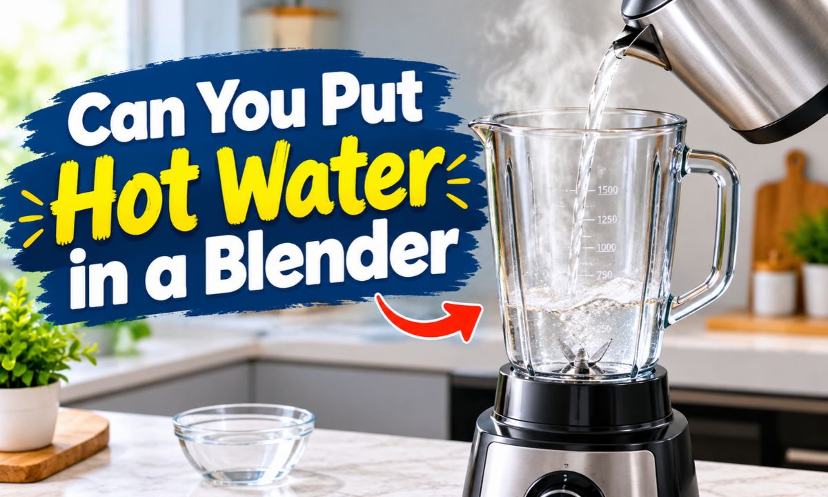 Can You Put Hot Water in a Blender